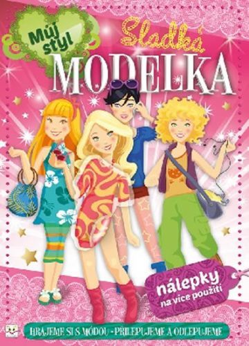 Můj styl - Sladká modelka
					 - Bator Agnieszka