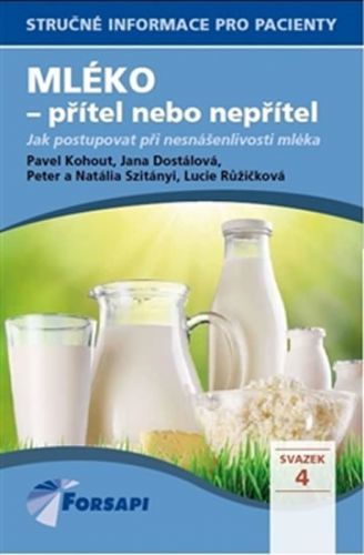 Mléko - přítel nebo nepřítel
					 - Kohout Pavel a kolektiv