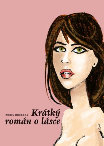 Krátký román o lásce
					 - Dočekal Boris