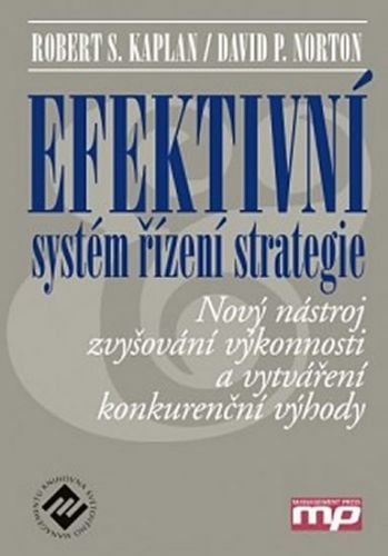 Efektivní systém řízení strategie - Nový
					 - Kaplan Robert S., Norton David P.,