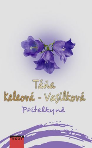 Přítelkyně
					 - Keleová-Vasilková Táňa