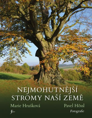 Nejmohutnější stromy naší země
					 - Hrušková Marie
