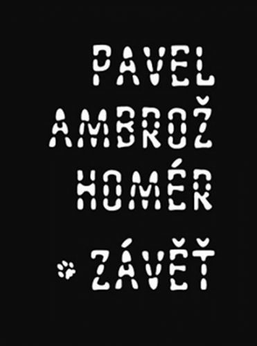 Homér/ Závěť
					 - Ambrož Pavel