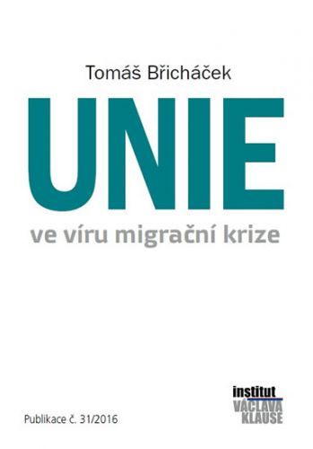Unie ve víru migrační krize
					 - Břicháček Tomáš