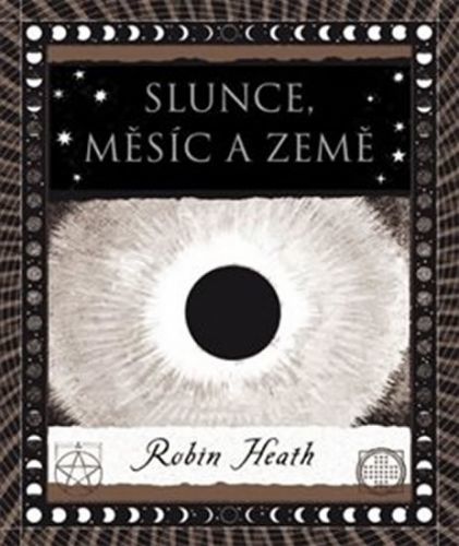 Slunce, Měsíc a Země
					 - Heath Robin