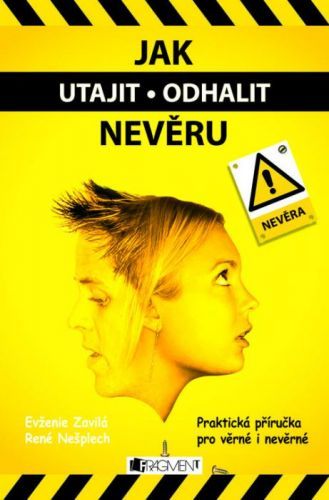 Jak utajit / odhalit nevěru - Evženie Zavilá, Nešplech René - e-kniha