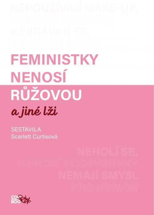 Feministky nenosí růžovou a jiné lži - kolektiv - e-kniha