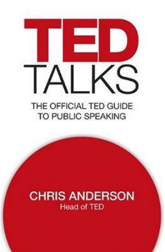 TED Talks : The official TED guide to public speaking
- Anderson Chris