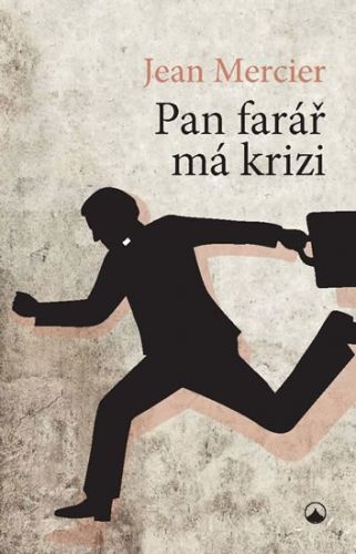 Pan farář má krizi
					 - Mercier Jean