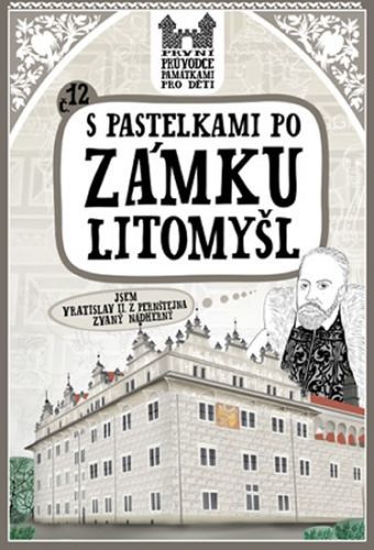 S pastelkami po zámku Litomyšl
					 - Chupíková Eva