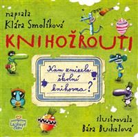 Knihožrouti - Kam zmizela školní knihovna
					 - Smolíková Klára