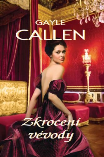 Zkrocení vévody
					 - Callen Gayle