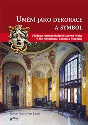 Umění jako symbol a dekorace
					 - Prahl Roman