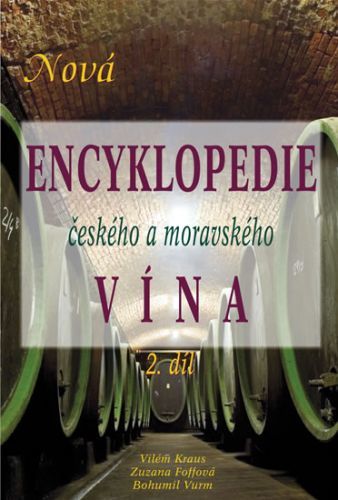 Nová encyklopedie českého a moravského vína - 2. díl
					 - Kraus, Foffová, Vurm