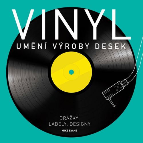 Vinyl - Umění výroby desek
- Evans Mike