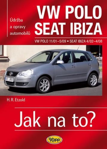 VW Polo 11/01–5/09 / Seat Ibiza 4/02–4/08 - Jak na to? č. 116
					 - Etzold Hans-Rudiger Dr.