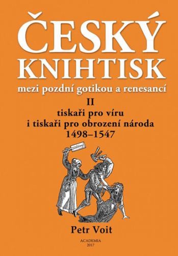 Český knihtisk mezi pozdní gotikou a renesancí II.
					 - Voit Petr