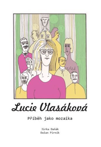 Lucie Vlasáková
					 - Daňák Jirka, Pirník Dušan,