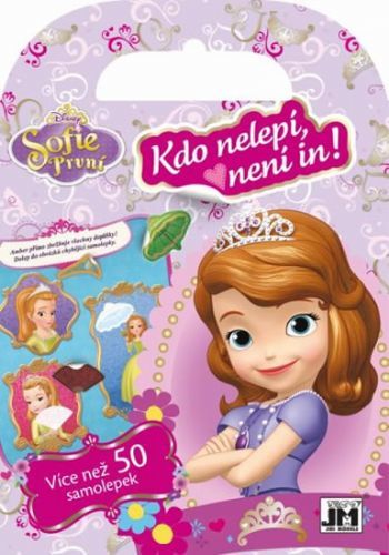 Sofie - Kdo nelepí není in
					 - neuveden
