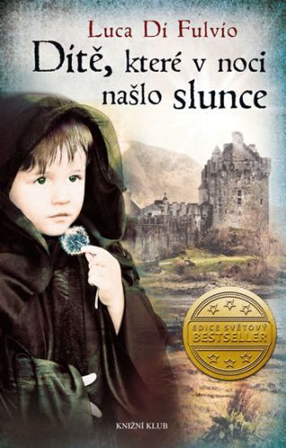 Dítě, které v noci našlo slunce
					 - Di Fulvio Luca