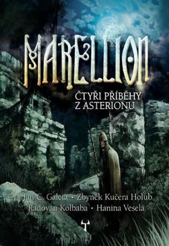 Marellion - Čtyři příběhy z Asterionu
					 - Galeta J. Č., Holub Z. K.