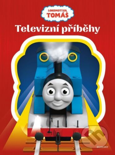 Lokomotiva Tomáš: Televizní příběhy - Egmont ČR
