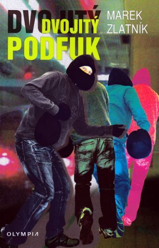 Dvojitý podfuk
					 - Zlatník Marek