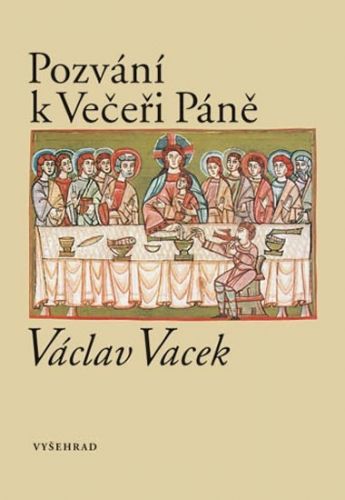 Pozvání k Večeři Páně
					 - Vacek Václav