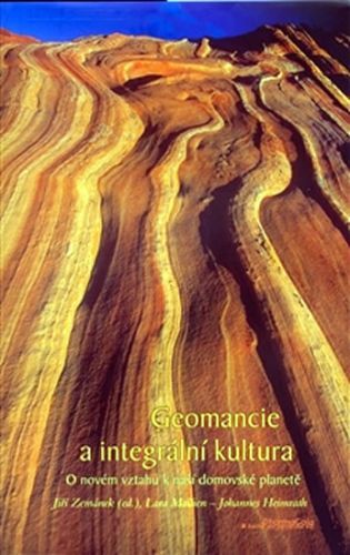 Geomancie a integrální kultura
					 - Heimrath J., Mallien L.