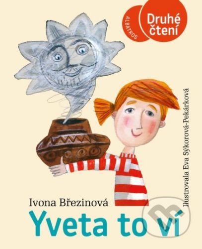 Yveta to ví - Ivona Březinová, Eva Sýkorová-Pekárková (ilustrátor)