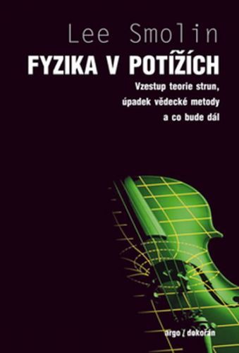 Fyzika v potížích
					 - Smolin Lee