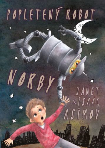 Popletený robot Norby
					 - Asimov Janet, Asimov Isaac,