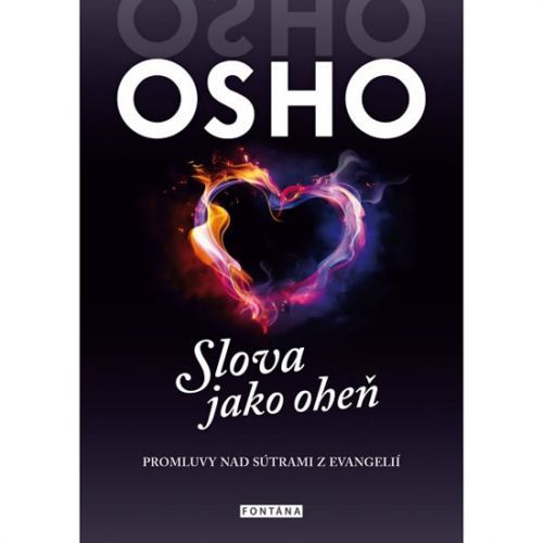 Slova jako oheň - Promluvy nad sutrami z evangelií
					 - Osho