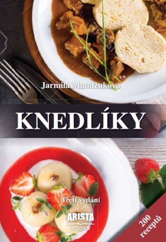 Knedlíky - 200 receptů
					 - Mandžuková Jarmila