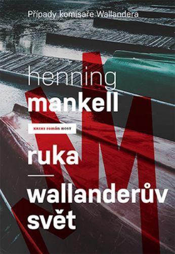 Ruka / Wallanderův svět
					 - Mankell Henning