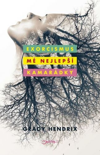 Exorcismus mé nejlepší kamarádky
					 - Hendrix Grady