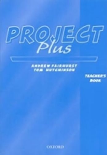 Project Plus: Teacher's Book
					 - Hutchinson a kolektiv Matt