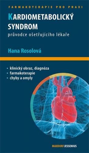 Kardiometabolický syndrom - Průvodce ošetřujícího lékaře
					 - Rosolová Hana
