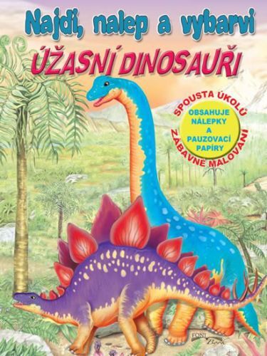 Úžasní dinosauři - Najdi, nalep a vybarvi
					 - neuveden