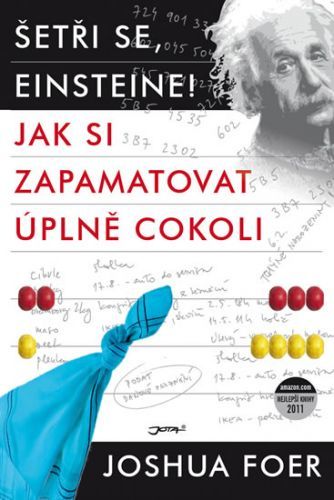 Šetři se, Einsteine! - Jak si zapamatovat úplně cokoli
					 - Foer Joshua