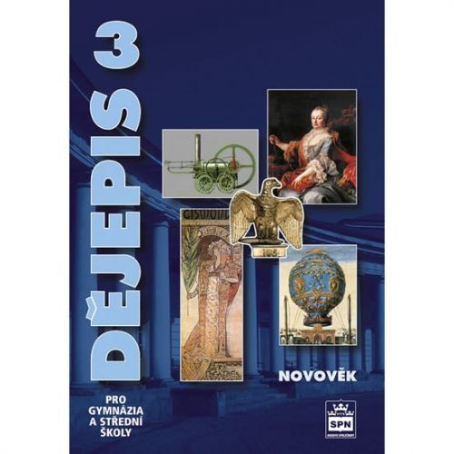 Dějepis 3 pro gymnázia a střední školy - Novověk
					 - Čornej Petr