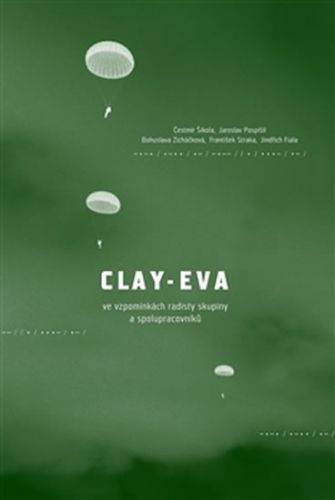 Clay-Eva ve vzpomínkách radisty skupiny a spolupracovníků
					 - Šikola a kolektiv Čestmír