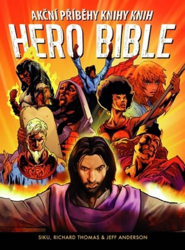 Hero Bible - Akční příběhy knihy knih
					 - Siku, Thomas Richard, Anderson Jeff