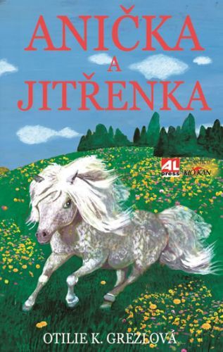 Anička a Jitřenka
					 - Grezlová Otilie K.