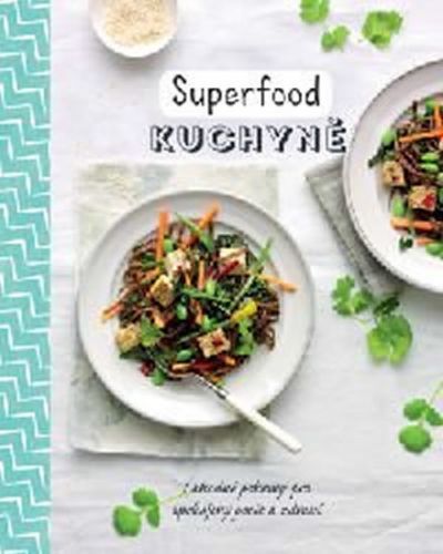 Superfood kuchyně
					 - neuveden