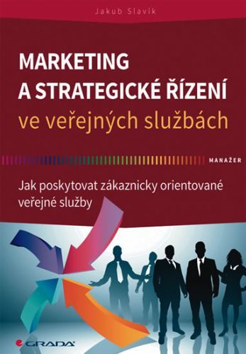 E-kniha: Marketing a strategické řízení ve veřejných službách od Slavík Jakub