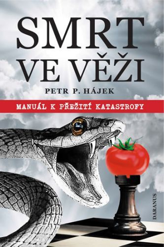 Smrt ve věži - Manuál k přežití katastrofy
					 - Hájek Petr P.