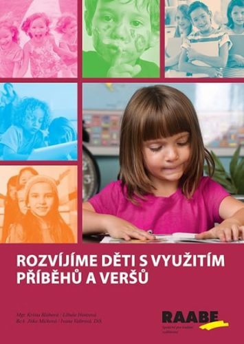 Rozvíjíme děti s využitím příběhů a veršů
					 - Bláhová Krista, Honzová Libuše, Míčková Jitka, Valtrová Ivana,