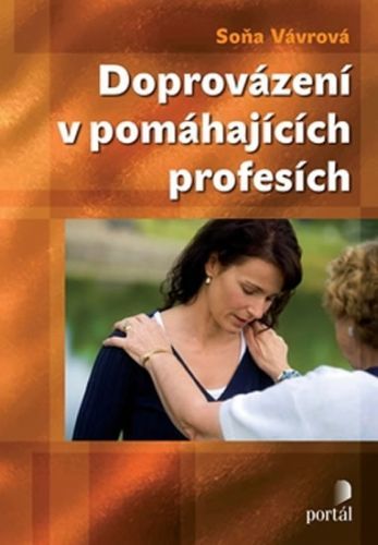Doprovázení v pomáhajících profesích
					 - Vávrová Soňa