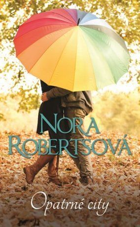 Opatrné city
					 - Robertsová Nora
